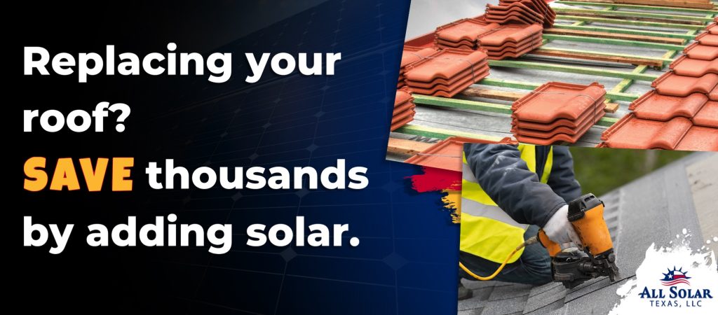Replacing your roof? Do not forget to add solar and save thousands!